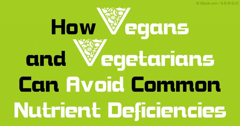 Como os Vegetarianos e os Veganos podem Evitar as Deficiências Nutricionais mais frequentes